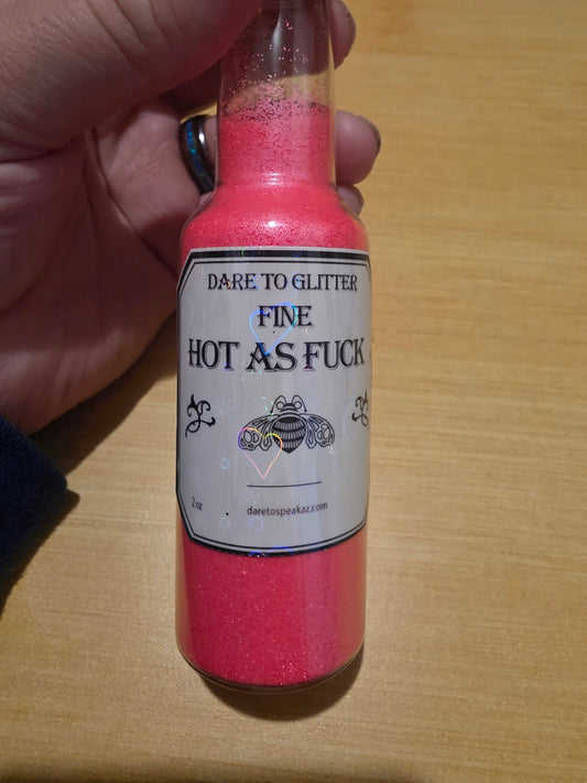 #928 Hot As Fuck Fine Glitter